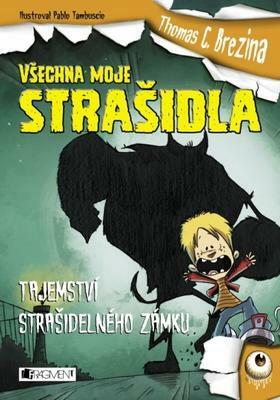 Všetky moje strašidlá - Tajomstvo strašidelného zámku